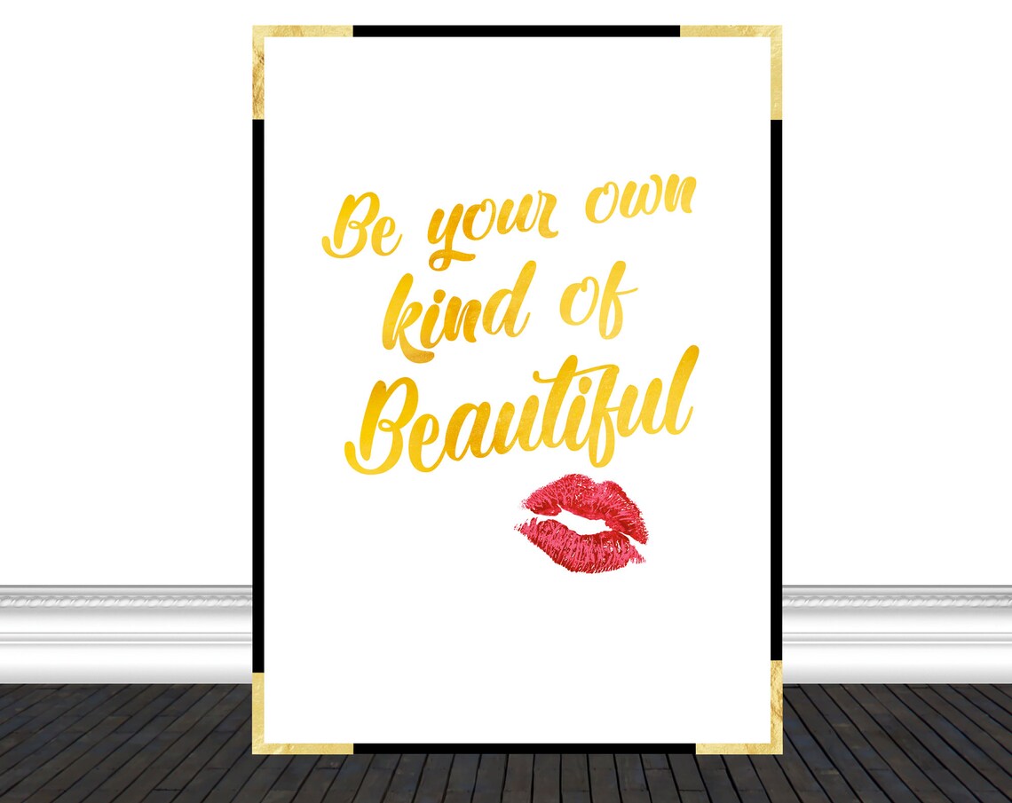 Be Your Own Kind Of Beautiful Gold Script Lips Kiss Mark Quote Poster