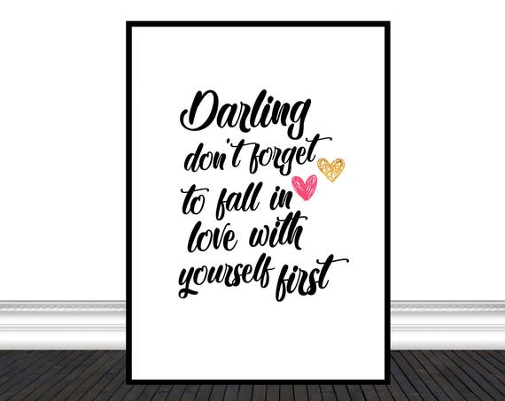 Darling Dont Forget To Fall In Love With Yourself First Wall Art Girly Artwork Quote Wall Art Bedroom Decor Cute Quotes Motivational