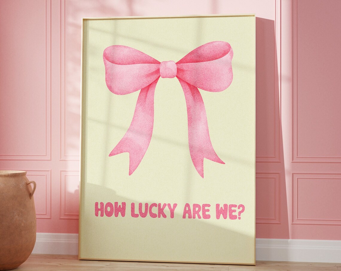 How Lucky Are We Pink Watercolor Bow Quote Poster For Girly Rooms