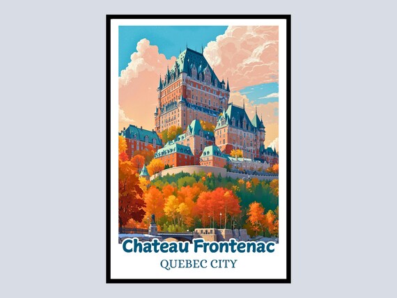 Chateau Frontenac Quebec City Grand Hotel Autumn Travel Poster