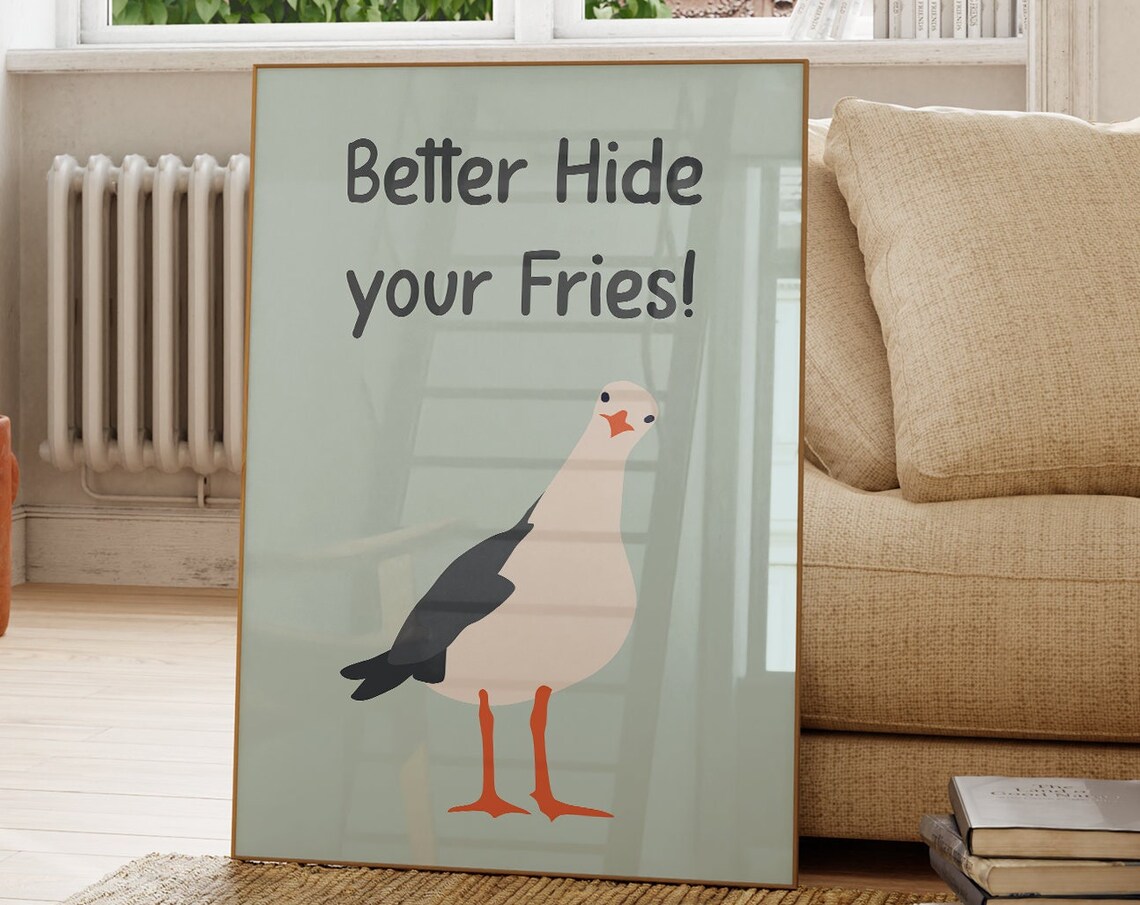 Funny Seagull Better Hide Your Fries Quote Humor Kitchen Poster