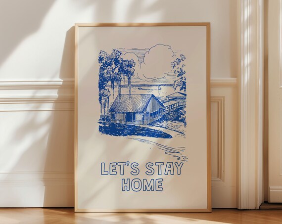 Lets Stay Home Poster Cute Quote Art Print Trendy Home Decor Retro Print Minimalist Wall Art Vintage Poster Blue Wall Decor Art