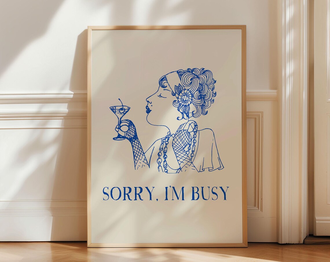 Chic Sorry Im Busy Cocktail Woman Blue Line Art Bar Quote Print - Image 3