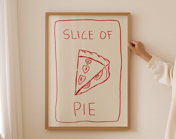 Slice Of Pie Print Trendy Kitchen Wall Art Retro Food Print Kitchen Quote Print Pie Poster Vintage Kitchen Art Cute Kitchen Art Art