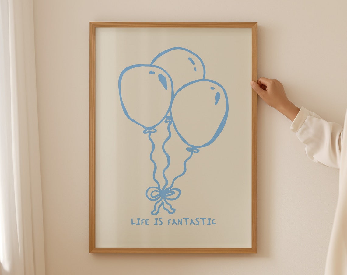 Life Is Fantastic Blue Balloon Line Drawing Quote Wall Decor Poster