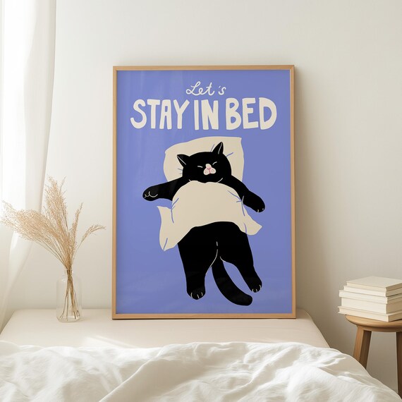 Lets Stay In Bed Funny Black Cat Sleeping Lazy Day Quote Poster