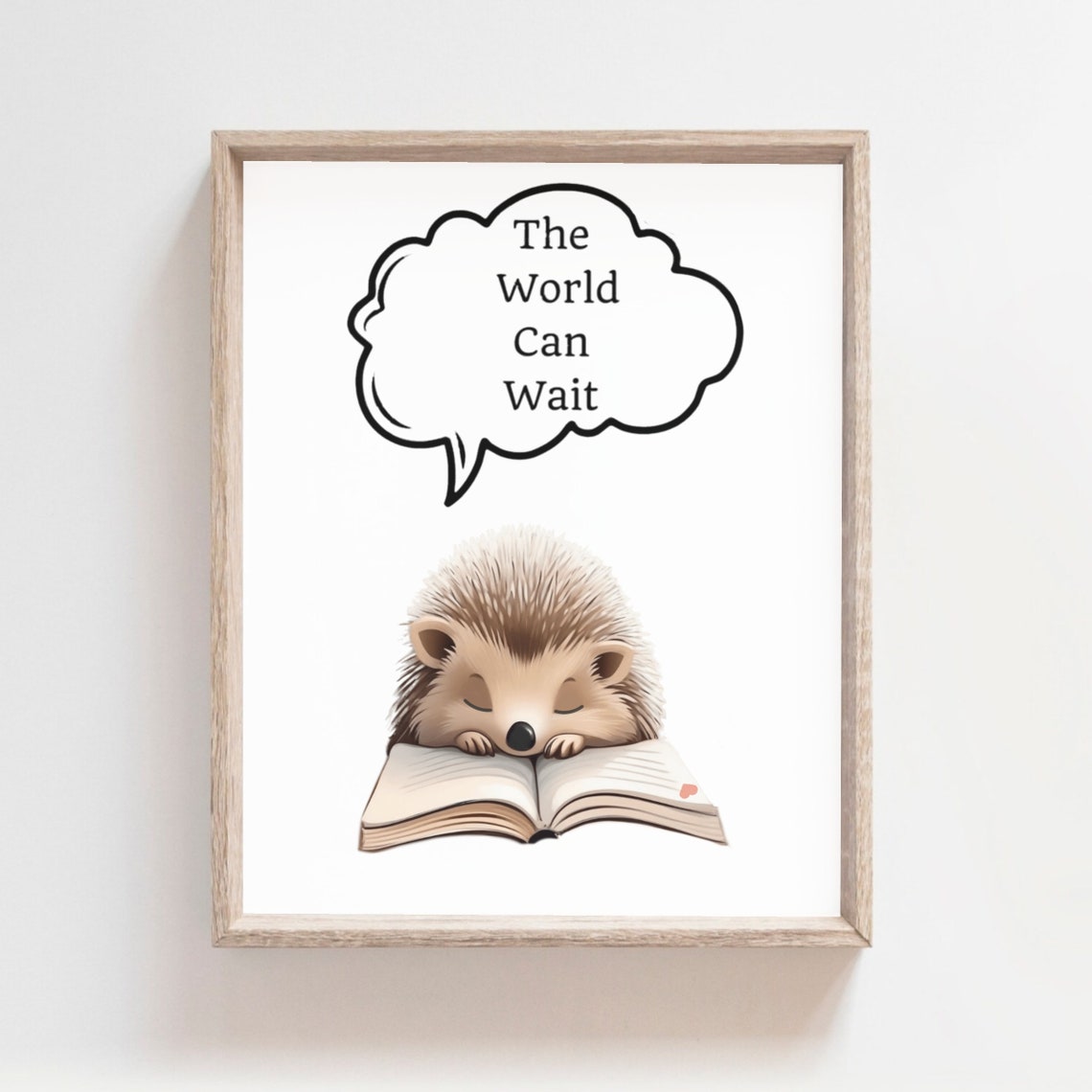 Sleepy Hedgehog Reading Book The World Can Wait Quote Poster