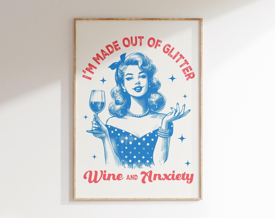 I'm Made Out Of Glitter Wine and Anxiety Red Script Retro Quote Poster