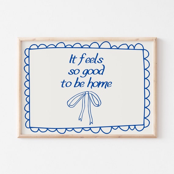 It Feels So Good To Be Home Print Above Bed Decor Affirmation Prints Living Room Art Prints Horizontal Dorm Room Art
