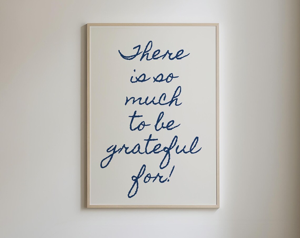 There Is So Much To Be Grateful For Quote Poster