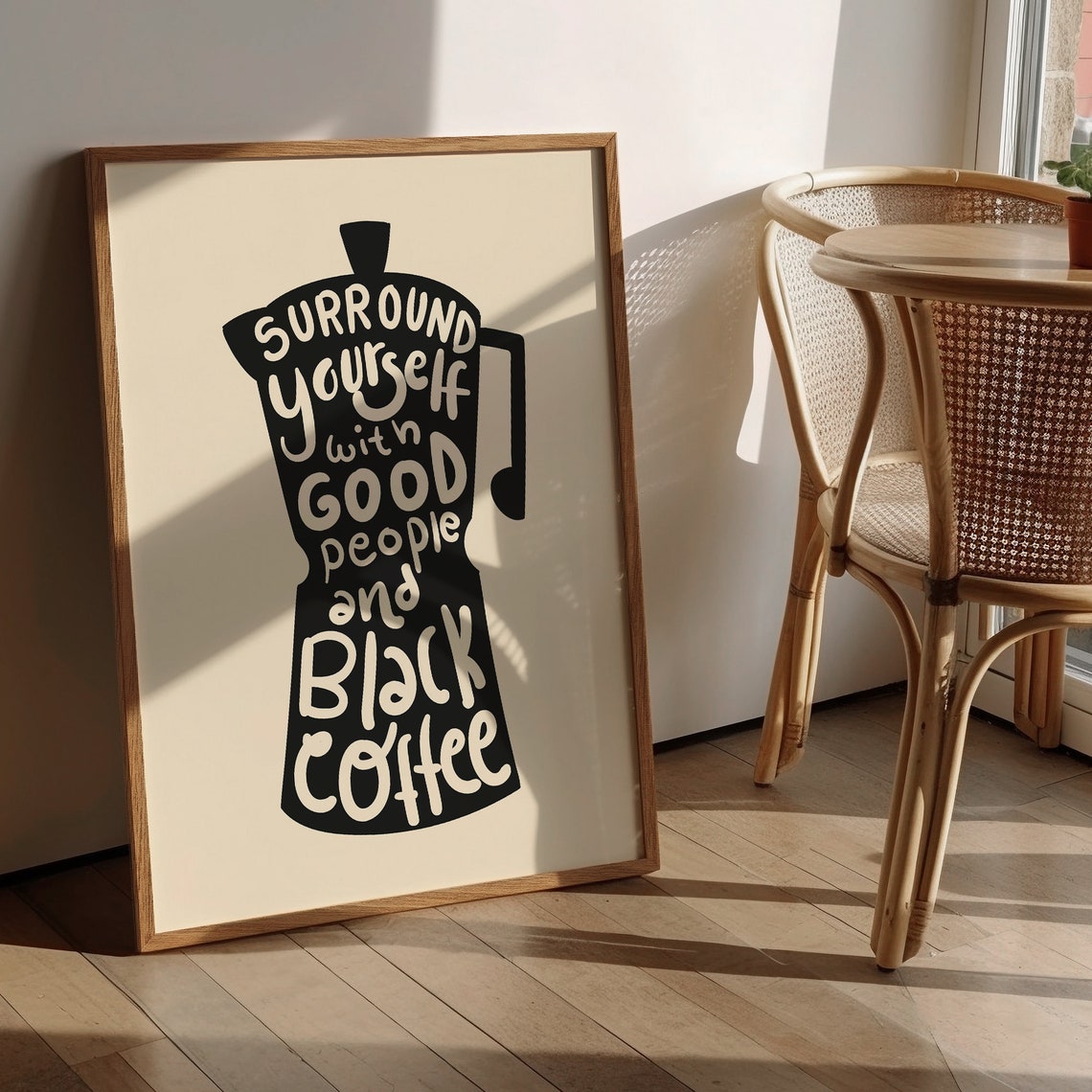 Surround Yourself With Good People And Black Coffee Moka Wall Art - Image 2