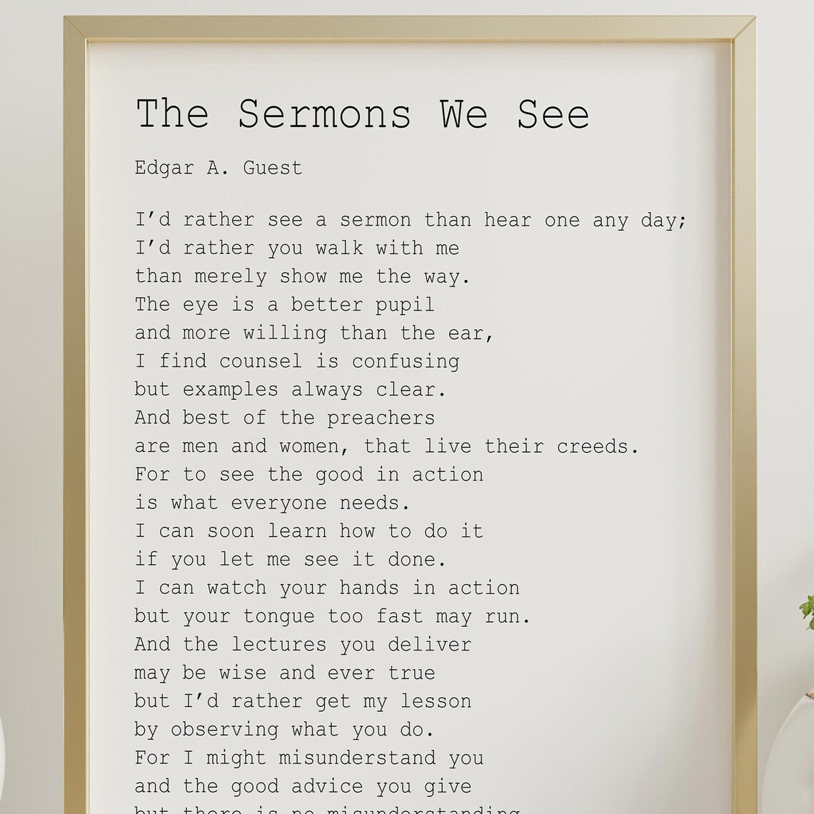 The Sermons We See Edgar A. Guest Art Print
