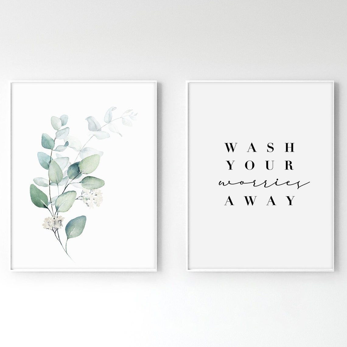 Wash Your Worries Away Eucalyptus Bathroom Art Print