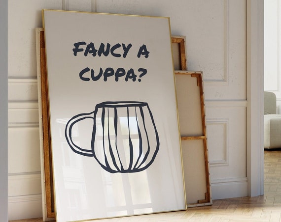 Fancy A Cuppa Print Tea Retro Hand Drawn Prints Wall Art A Cup Of Tea Print Kitchen Print Prints For The Kitchen