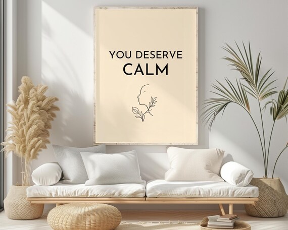 You Deserve Calm Print Minimalist Scandinavian Art