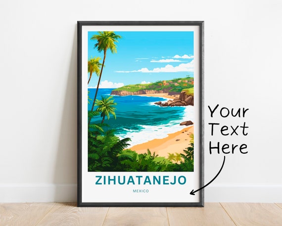 Personalized Zihuatanejo Travel Print Zihuatanejo Poster Mexico Wall Art Framed Present Gift Mexico Present