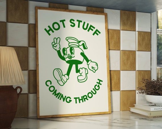 Hot Stuff Coming Through Coffee Wall Art Green Typography Art Print Maximalist Decor Wall Art Aesthetic Kitchen Decor
