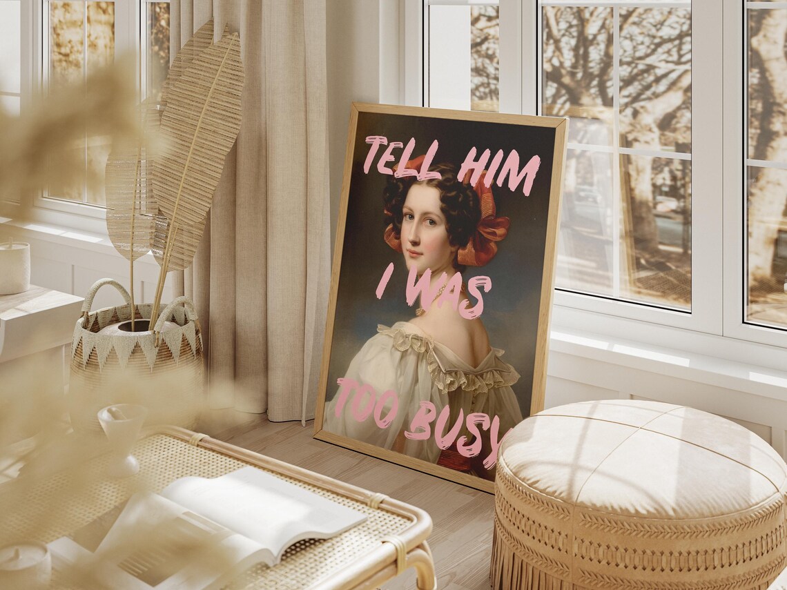 Tell Him I Was Too Busy Vintage Portrait Pink Text Funny Wall Poster