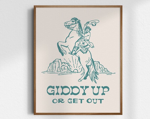Giddy Up or Get Out Cowgirl Horse Teal Western Retro Art Poster