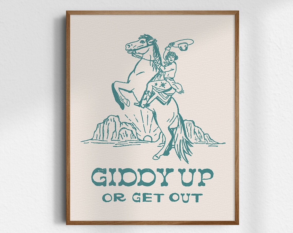 Giddy Up or Get Out Cowgirl Horse Teal Western Retro Art Poster