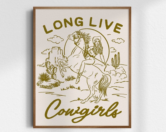 Long Live Cowgirls Gicle Fine Art Print Vintage Cowgirl Wall Western Decor Trendy Prints Unframed