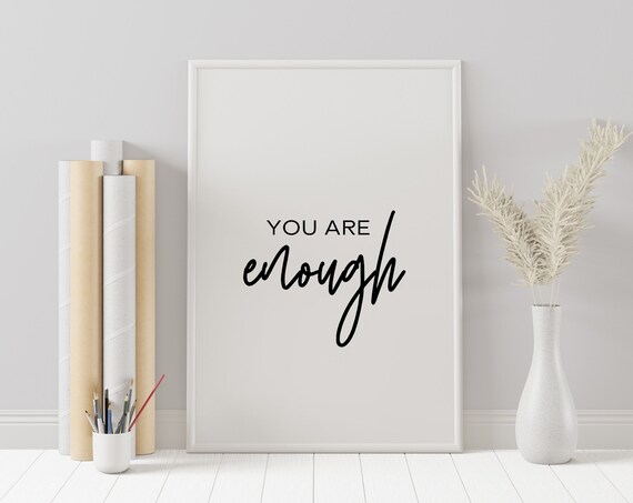 You Are Enough Mixed Typography Minimalist Inspirational Quote Poster