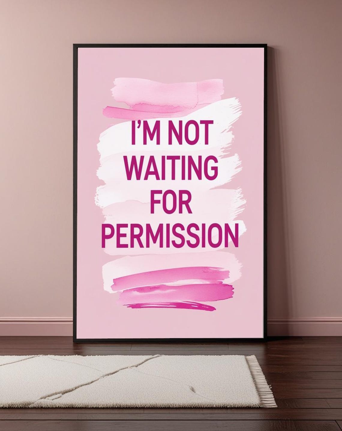 I Am Not Waiting for Permission Bold Pink Empowerment Quote Poster