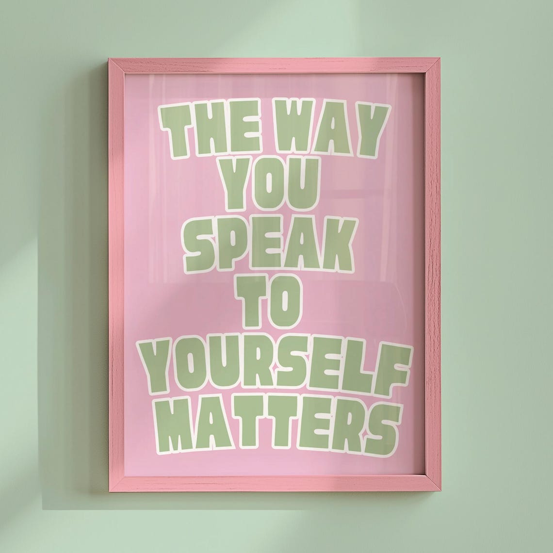 The Way You Speak To Yourself Matters Poster Wall Art Cute Preppy Print Positive Affirmation Self Love