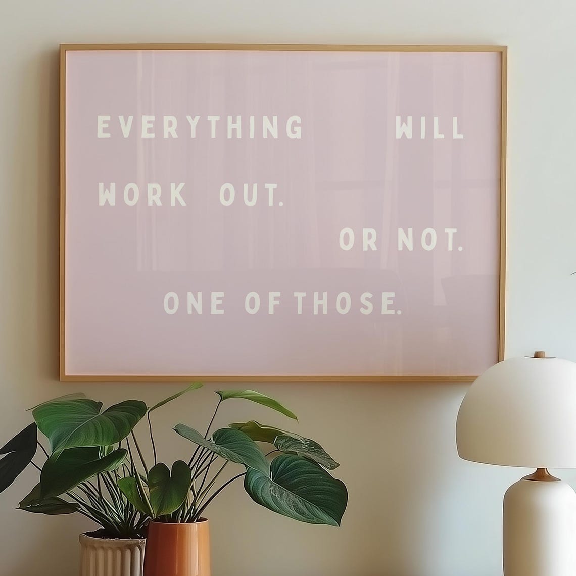 Everything Will Work Out Or Not Funny Sarcastic Quote Poster Pink