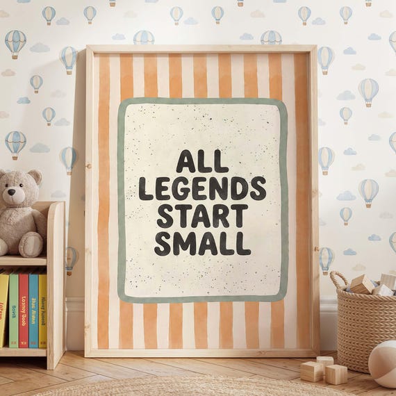 All Legends Start Small Quote, Boho Nursery Decor
