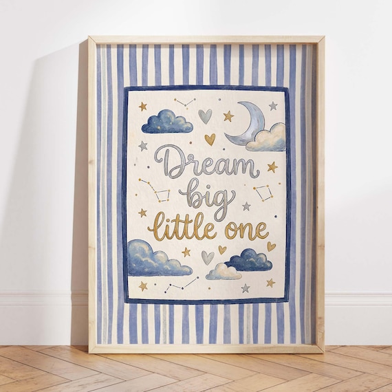 Dream Big Little One Nursery Quote Poster