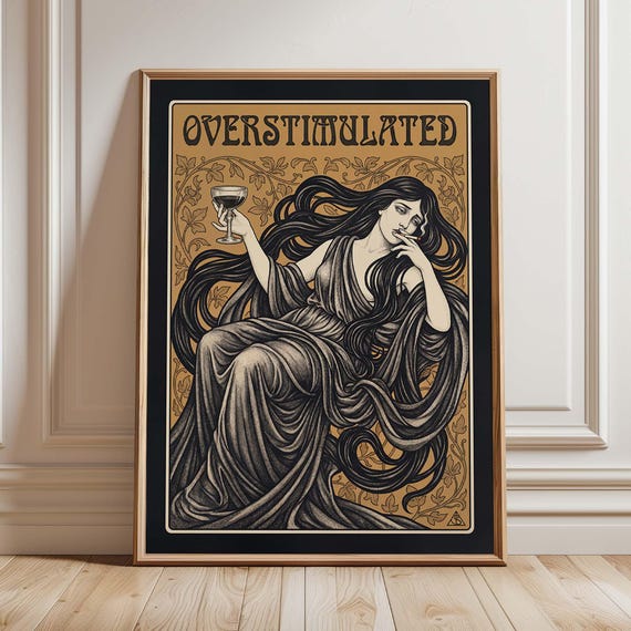 Overstimulated Art Nouveau Poster, Speakeasy Lounge Decor
