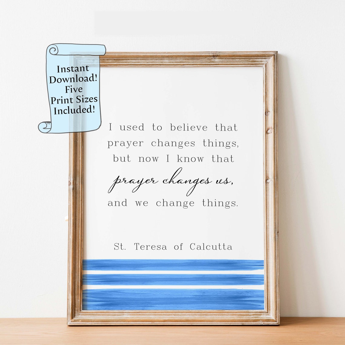 St. Teresa of Calcutta Prayer Changes Us Inspirational Quote Poster
