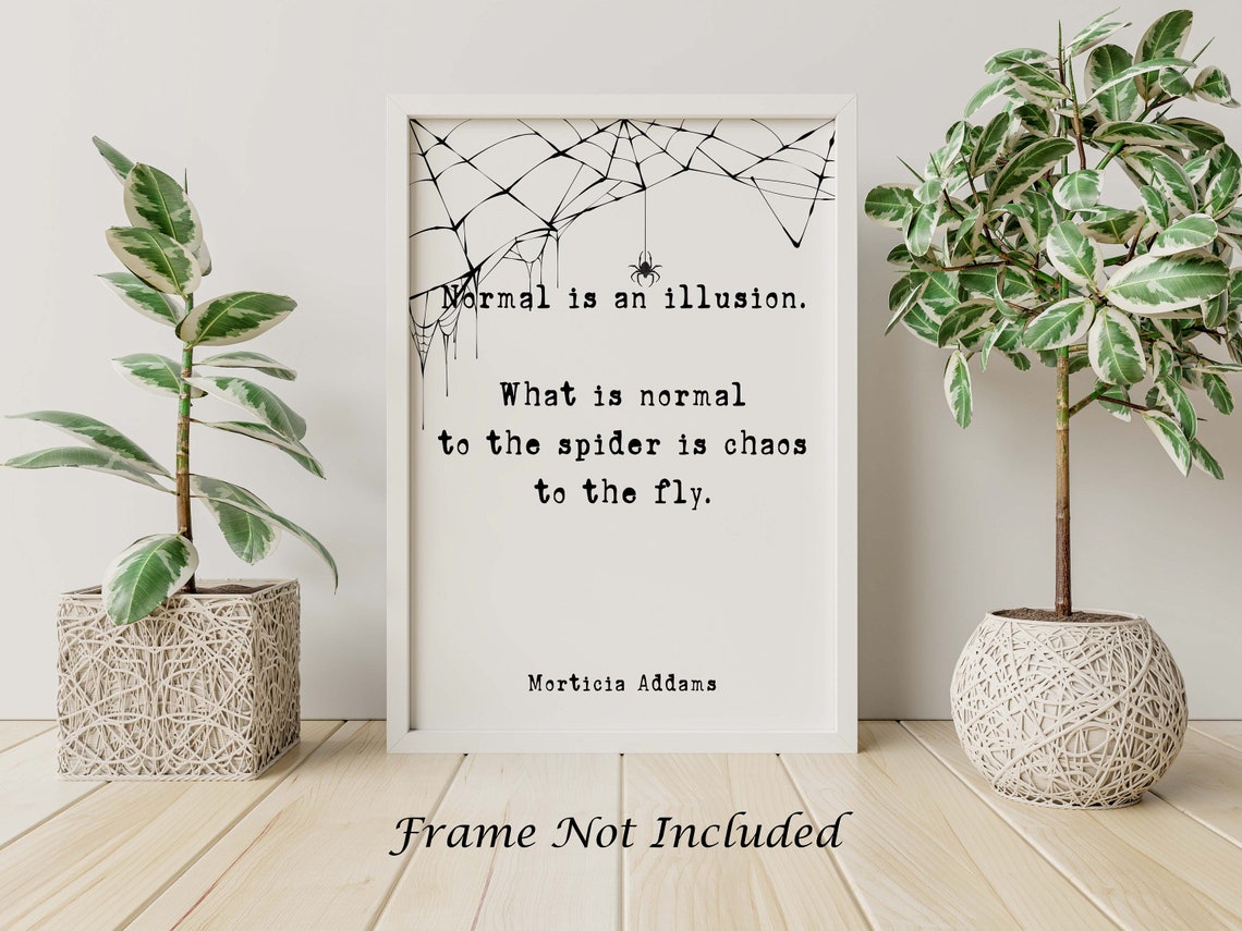 Morticia Addams Spider Web Chaos Fly Illusion Quote Wall Art