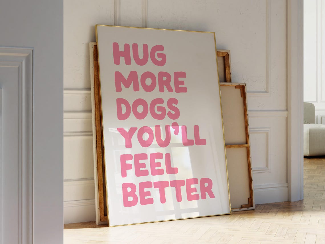 Hug More Dogs Youll Feel Better Pink Cute Dog Lover Gift Poster - Image 2