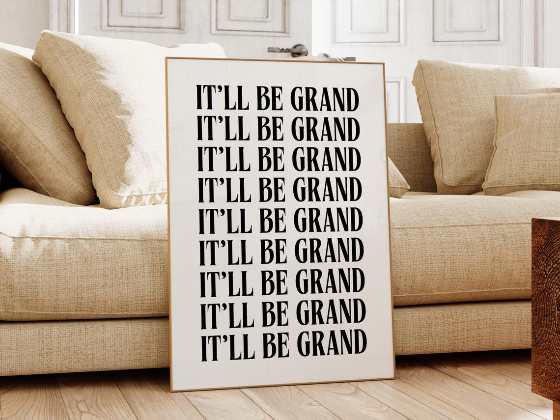 Itll Be Grand Black Irish Saying Bold Fun Positive Quote Poster - Image 3