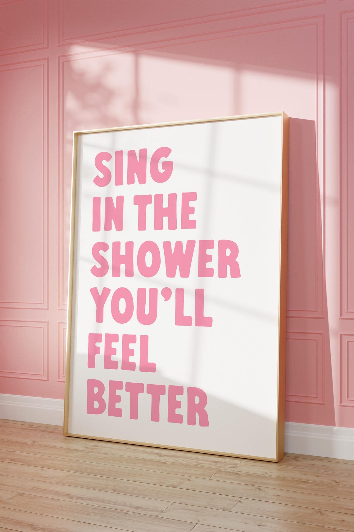 Sing In The Shower Youll Feel Better Bubblegum Pink Quote Poster
