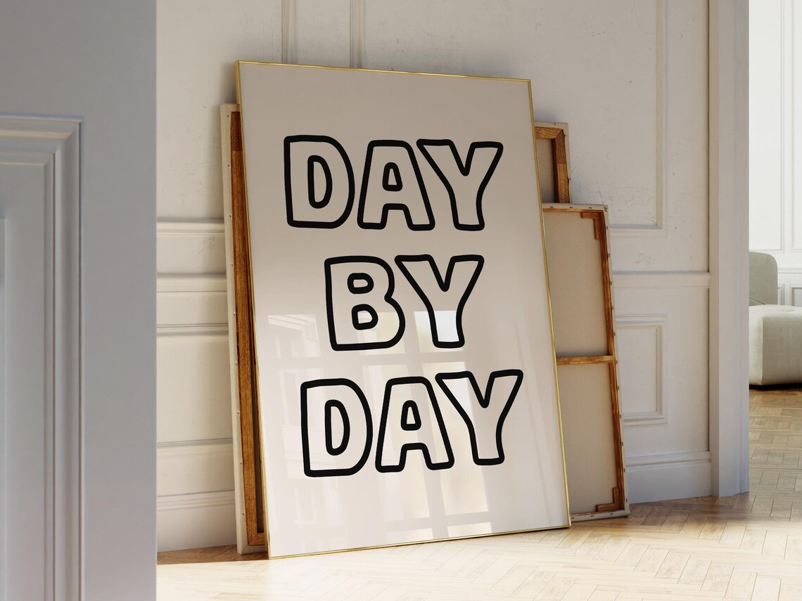 Day By Day Bold Outline Black Lettering Encouragement Poster - Image 3