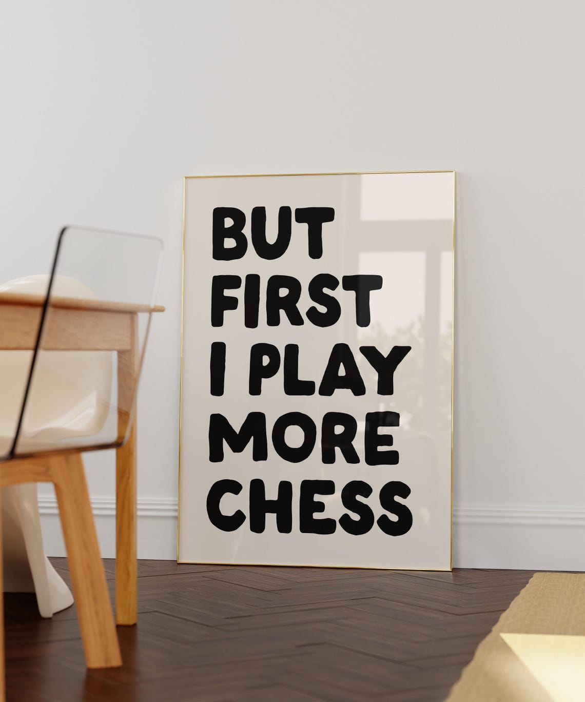 But First I Play More Chess Funny Black Typography Quote Poster