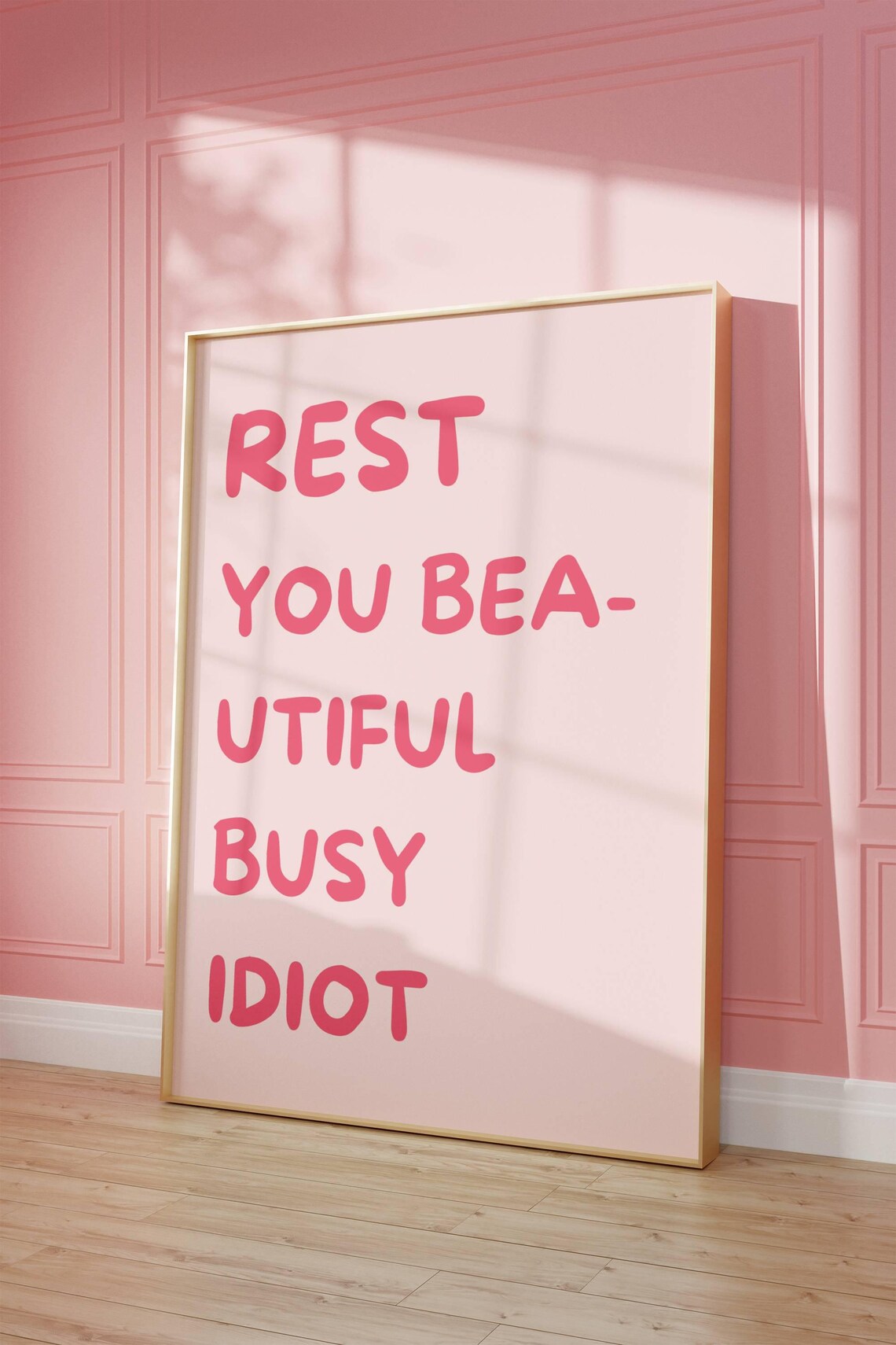 Funny Quote Poster, Rest You Busy Idiot