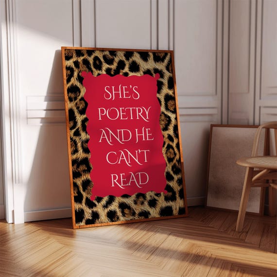 Shes Poetry And He Cant Read Poster Print