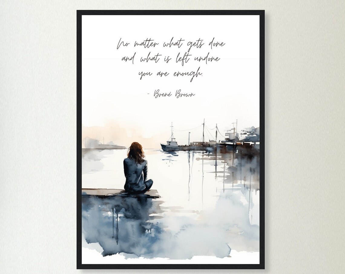 Brene Brown You Are Enough Quote Woman Harbor Dock Watercolor Poster - Image 6