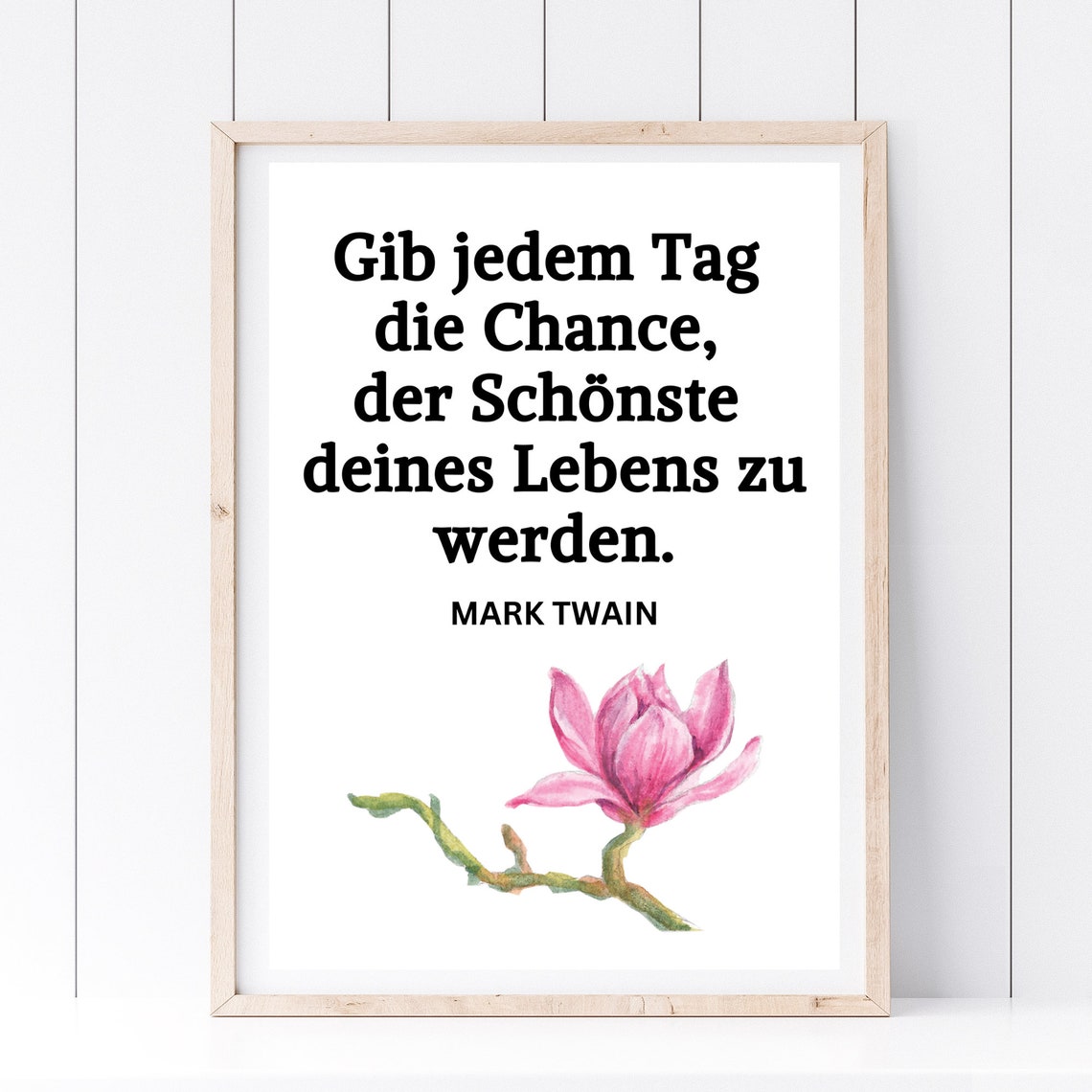 Mark Twain Every Day Best Day German Quote Magnolia Floral Wall Art