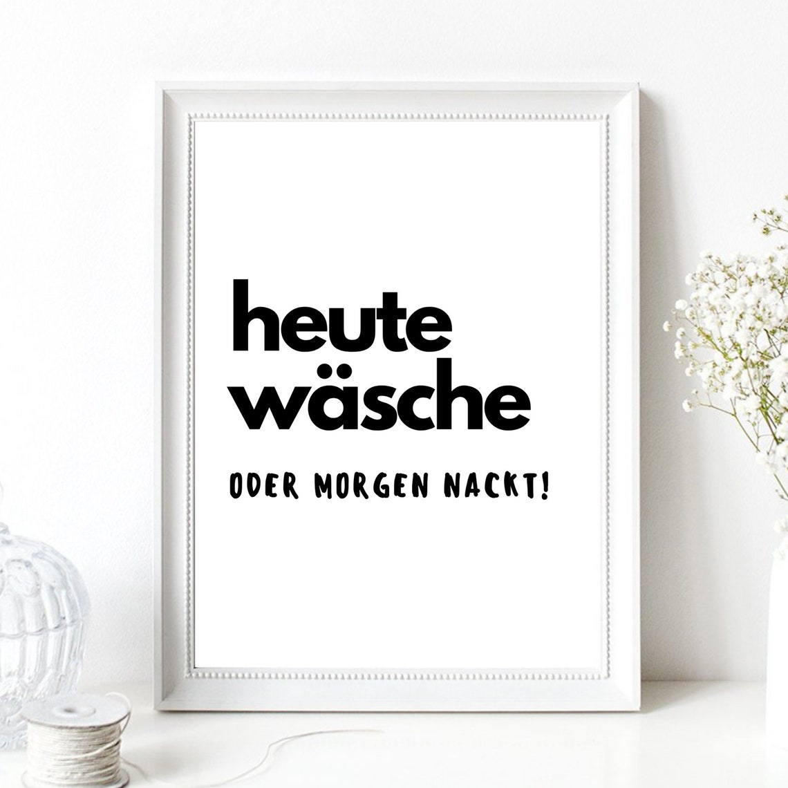 Heute Waesche Oder Morgen Nackt Funny German Laundry Room Wall Poster - Image 2