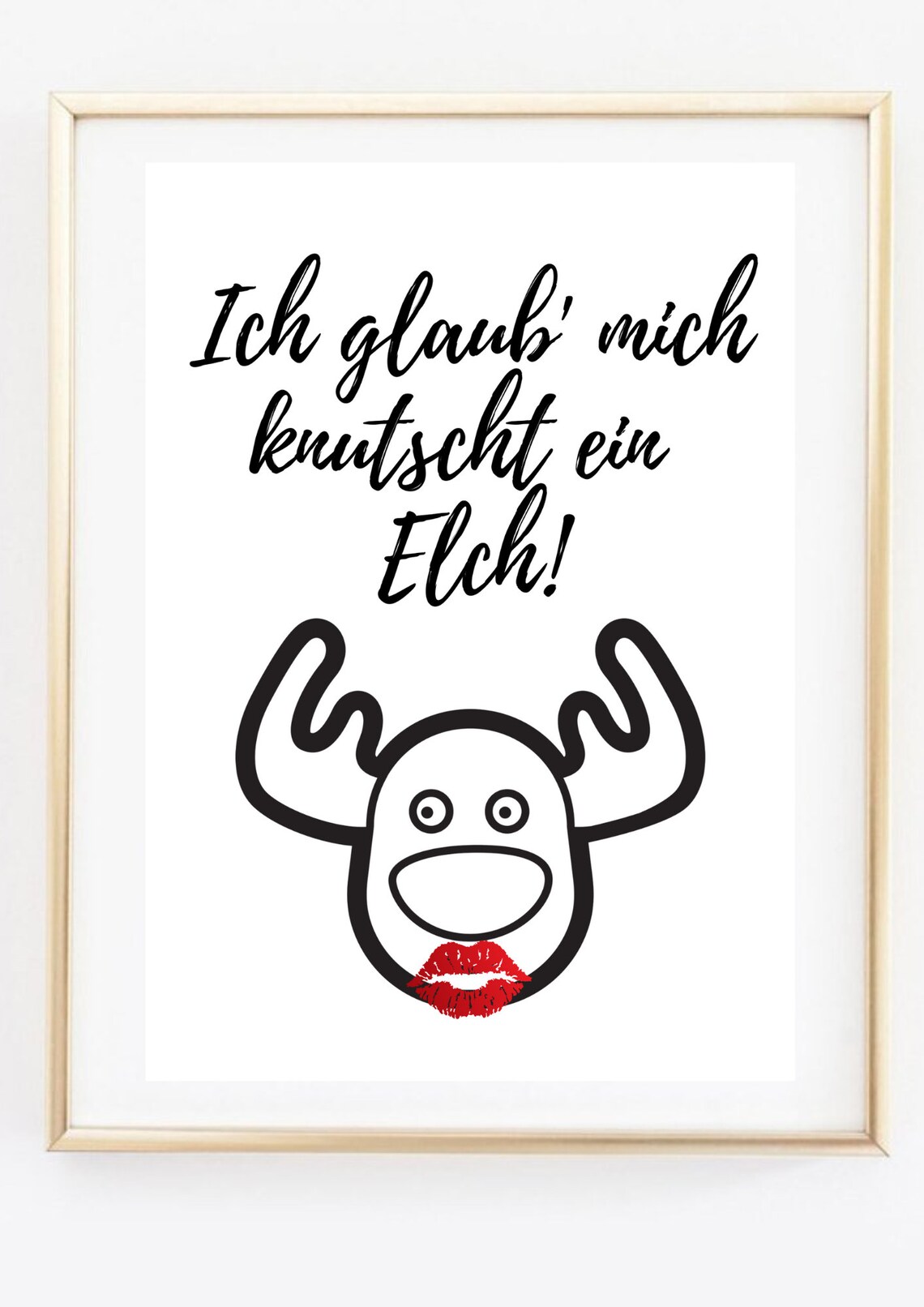 Ich Glaub Mich Knutscht Ein Elch, Funny Print - Image 2