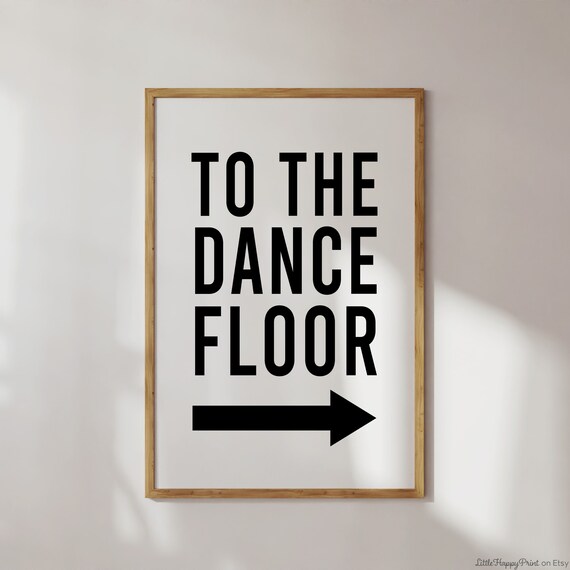 To The Dance Floor Arrow Black White Minimalist Party Poster