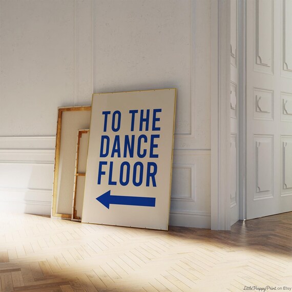 To the Dance Floor Blue Block Letter Fun Arrow Direction Poster