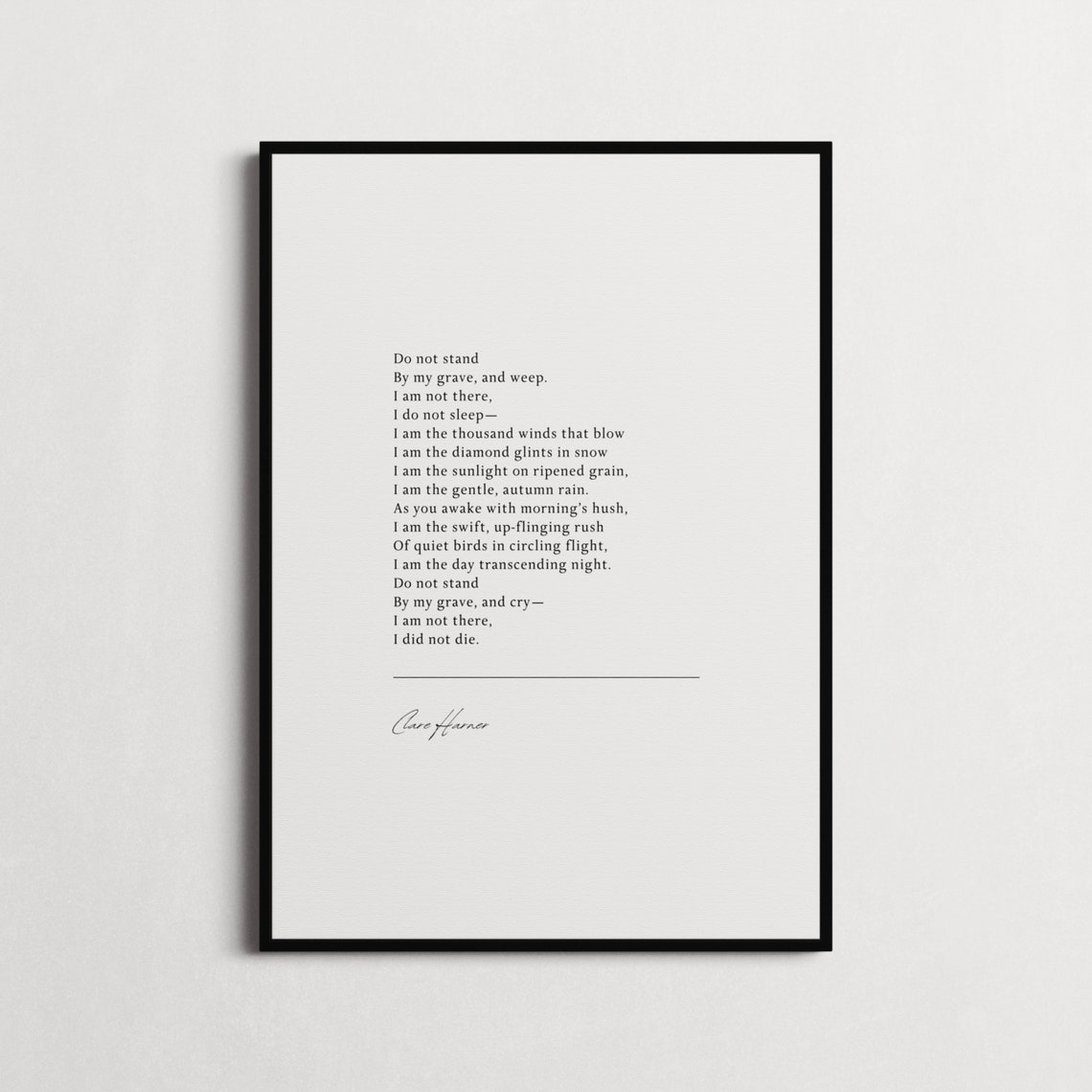 Clare Harner Do Not Stand At My Grave Funeral Poem Quote Poster - Image 5
