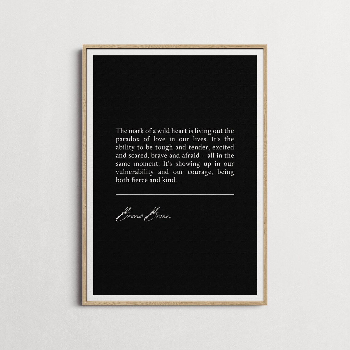 Brene Brown Mark Of A Wild Heart Quote Minimalist Black White Poster - Image 5
