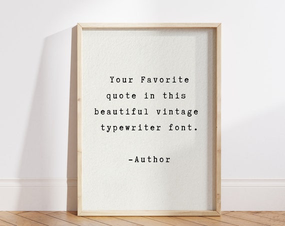 Custom Quote Print, Vintage Typewriter Style